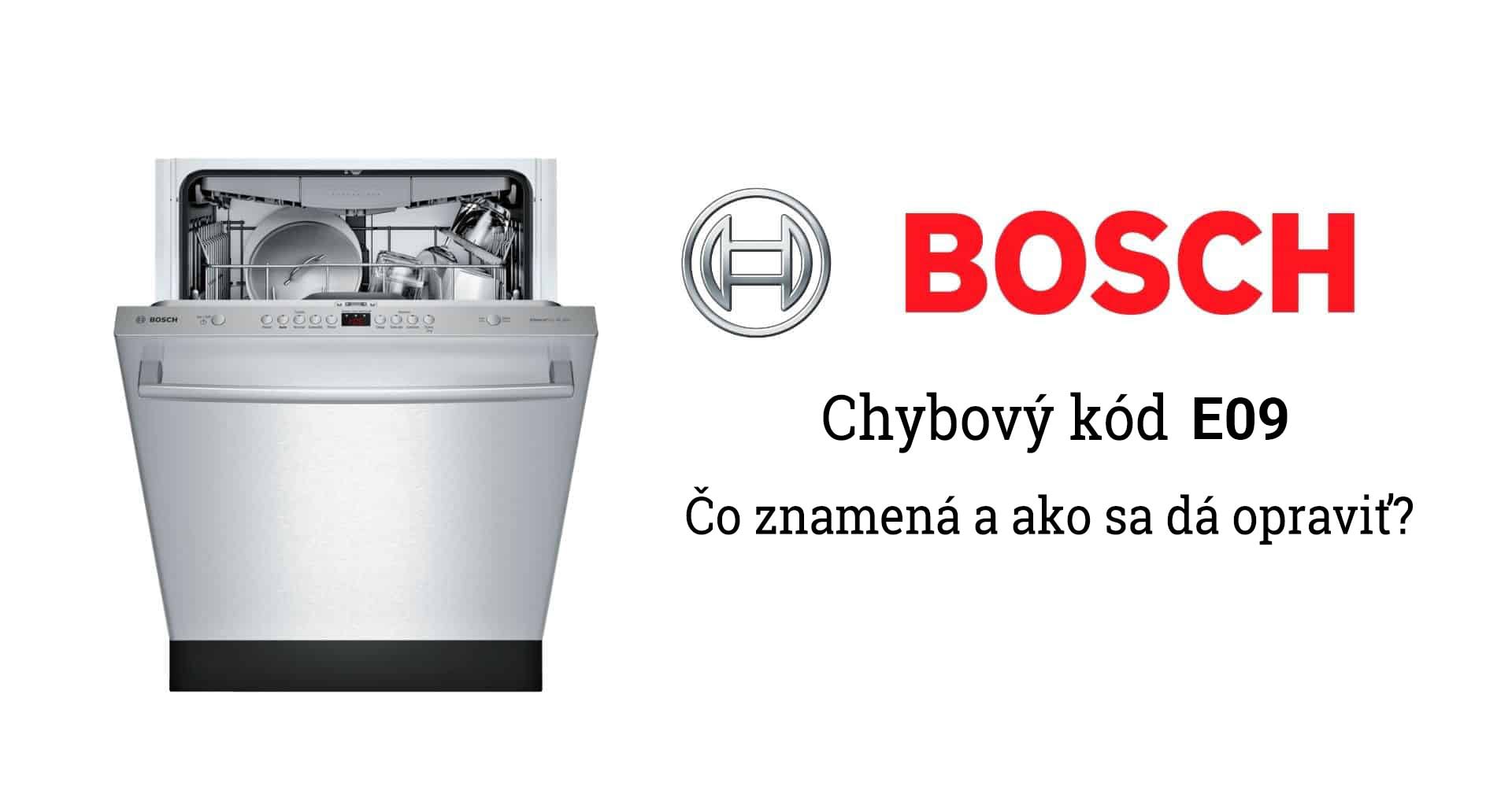 Poruchy umývačky Bosch - chybový kód E09